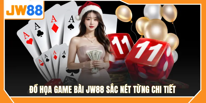 Đồ họa Game Bài JW88 sắc nét từng chi tiết